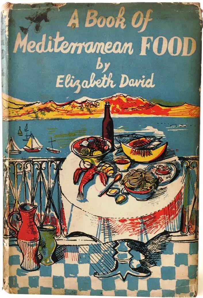 Elizabeth David A Book of Mediterranean Food